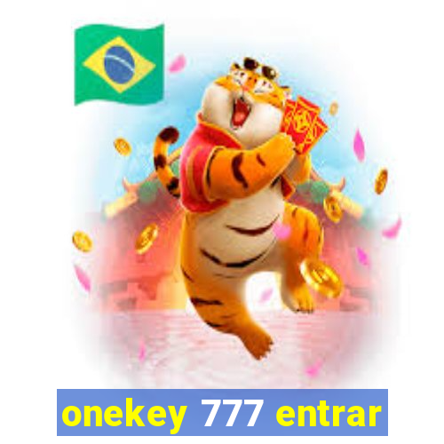 onekey 777 entrar